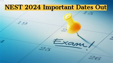 NEST 2024 Registration (Extended), Exam Dates (Out), Eligibility.